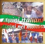 Alpini Italiani Alpini Nel Mondo - CD Audio