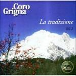 La Tradizione vol.2 - CD Audio di Coro Grigna