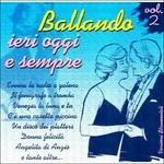 Ballando Ieri Oggi Domani vol.2 - CD Audio