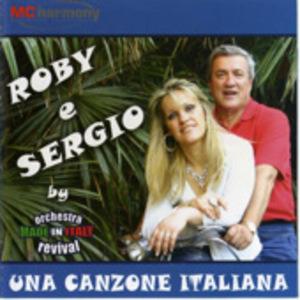 Una Canzone Italiana - CD Audio di Roby Sergio