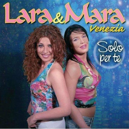 Solo Per Te - CD Audio di Lara,Mara