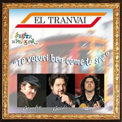 Te voeuri ben come te see - CD Audio di El Tranvai