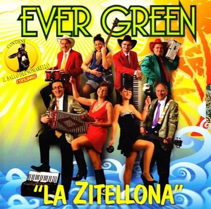 La zitellona - CD Audio di Ever Green