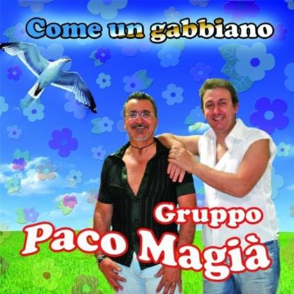 Come un gabbiano - CD Audio di Gruppo Paco Magia