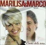 Canto Della Terra - CD Audio di Marilisa & Marco