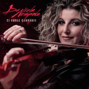 Ci Vuole Coraggio - CD Audio di Daniele Nespolo