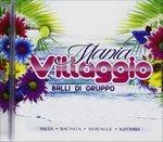Villaggio Mania. Balli di Gruppo - CD Audio
