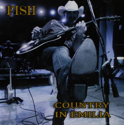 Country in Emilia - CD Audio di Fish