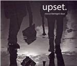 Upset - CD Audio di Paolo Rocca,Fiore Benigni