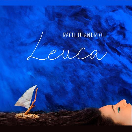 Leuca - CD Audio di Rachele Andrioli