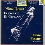 Blue Roma - Suite Moderna - Fantasia Romantica - Frammenti - Sonetti - CD Audio di Francesco Di Giovanni