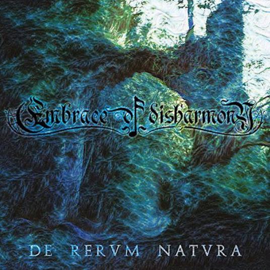De Rervm Natvra - CD Audio di Embrace of Disharmony