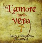 L'amore Quello Vero. Il Musical (Colonna Sonora)