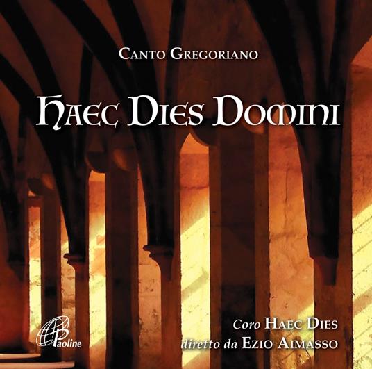 Canto Gregoriano: Haec Dies Domini - CD Audio