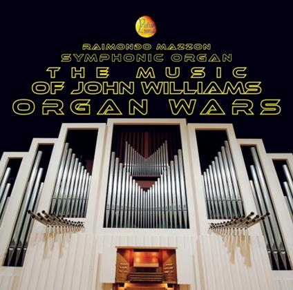 Organ Wars. The Music of John Williams - SuperAudio CD di John Williams,Raimondo Mazzon