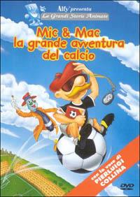 Mic & Mac - La grande avventura del calcio - DVD