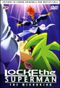 Locke The Superman. The Mirroring di Hiroshi Fukutomi,Yuki Hijiri - DVD