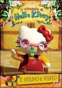 Hello Kitty. Il villaggio di Hello Kitty. Vol. 4. Il mulino a vento - DVD