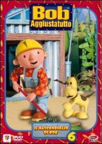 Bob Aggiustatutto. Vol. 6. Il nascondiglio di Bob di Liz Whitaker,Sarah Ball,Brian Little - DVD