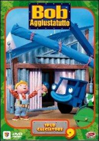 Bob Aggiustatutto. Vol. 9. Spud Calciatore di Liz Whitaker,Sarah Ball,Brian Little - DVD