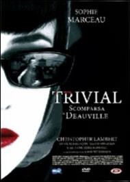 Trivial. Scomparsa a Deauville