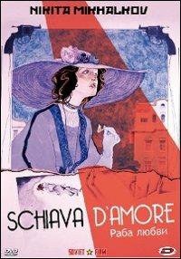 Schiava d'amore di Nikita S. Michalkov - DVD