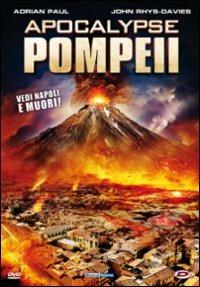 Apocalypse Pompeii di Ben Demaree - DVD