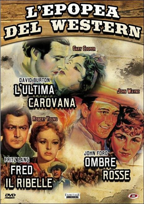 L' epopea del western (3 DVD) di Delmer Daves,John Ford,Fritz Lang