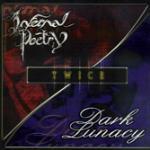 Twice - CD Audio di Dark Lunacy,Infernal Poetry