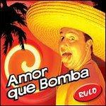 Amor Que Bomba - CD Audio di Rulo