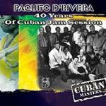 40 Years of Cuban Jam Session - CD Audio di Paquito D'Rivera