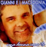 Una donna come te - CD Audio di Gianni e i Macedonia