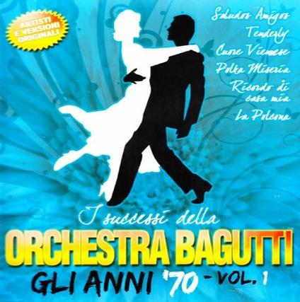 Gli anni '70 vol.1 - CD Audio di Orchestra Bagutti