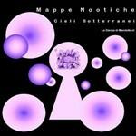 Cieli sotterranei - CD Audio di Mappe Nootiche