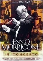 In Concerto. Venezia 10 settembre 2007 - CD Audio + DVD di Ennio Morricone