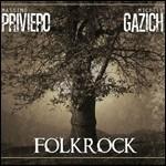 Folkrock (+ Libro) - CD Audio di Massimo Priviero,Michele Gazich
