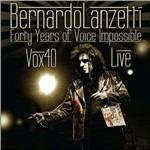 Vox40 Live - CD Audio + DVD di Bernardo Lanzetti
