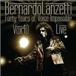 Vox40 Live - CD Audio + DVD di Bernardo Lanzetti
