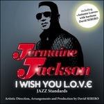 I Wish You Love - CD Audio di Jermaine Jackson