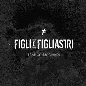 Figli e figliastri - CD Audio di Franco Ricciardi