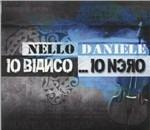 Io bianco... Io nero