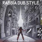 Rabbia Dub Style - CD Audio di Poor Man Style