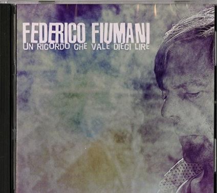 Un ricordo che vale dieci lire - CD Audio di Federico Fiumani