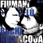 Buchi nell'acqua - Vinile 10'' + CD Audio Singolo di Piero Pelù,Federico Fiumani