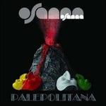 Palepolitana - Vinile LP di Osanna