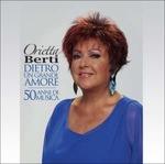 Dietro un grande amore. 50 anni di musica (Digipack) - CD Audio di Orietta Berti