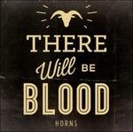Horns - CD Audio di There Will Be Blood