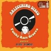 Arlecchino Disco. Funky Rare Groove - CD Audio di DJ Lelli