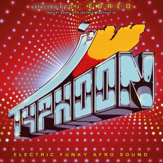 Typhoon Selected by DJ Ebreo - Vinile LP