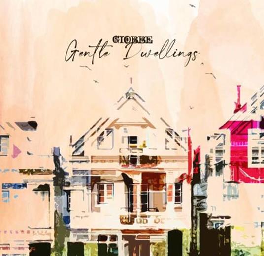 Gentle Dwelling - Vinile LP di Giobbe